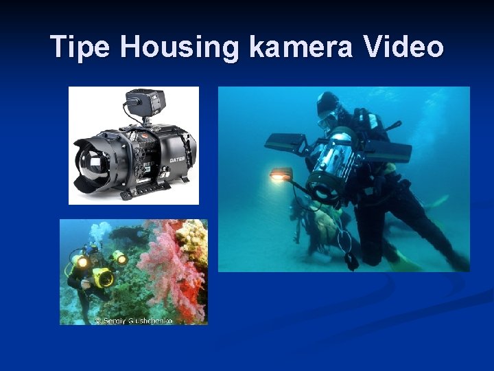 Tipe Housing kamera Video 