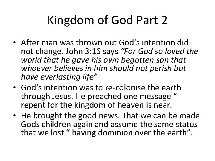 Kingdom of God Part 2 • After man was thrown out God’s intention did