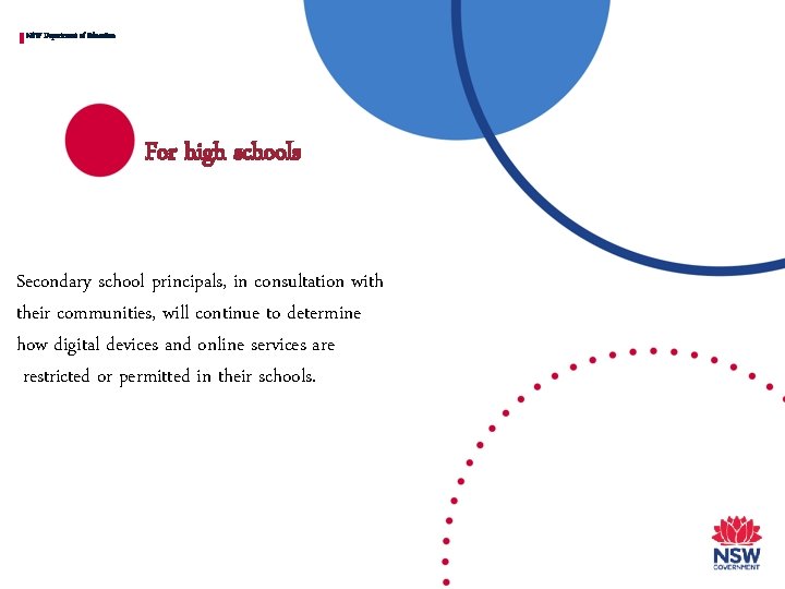 NSW Department of Education For high schools Secondary school principals, in consultation with their