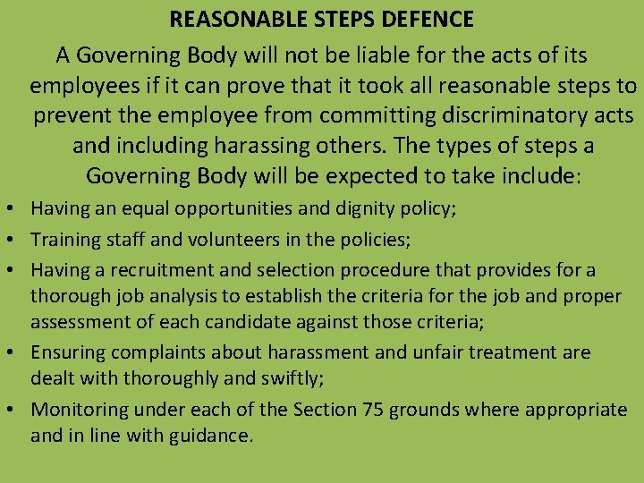 REASONABLE STEPS DEFENCE A Governing Body will not be liable for the acts of