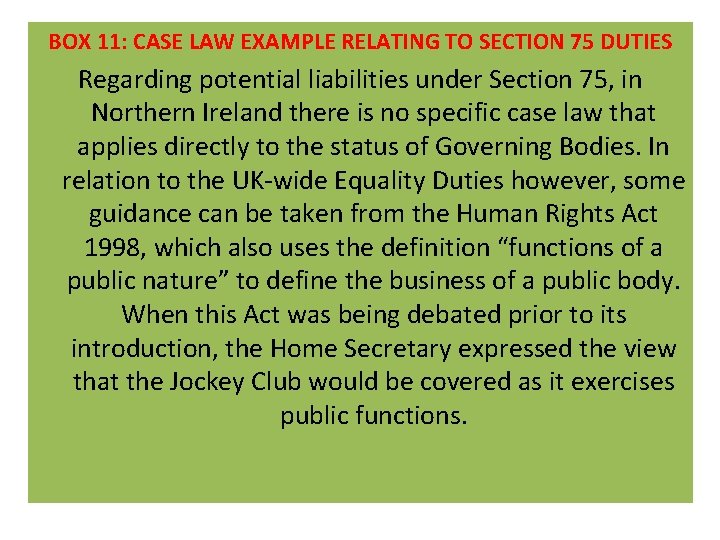 BOX 11: CASE LAW EXAMPLE RELATING TO SECTION 75 DUTIES Regarding potential liabilities under