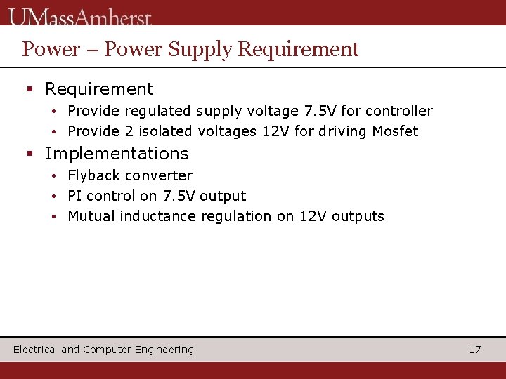 Power – Power Supply Requirement § Requirement • Provide regulated supply voltage 7. 5