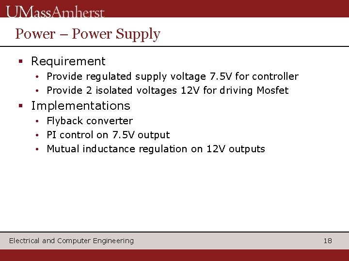 Power – Power Supply § Requirement • Provide regulated supply voltage 7. 5 V