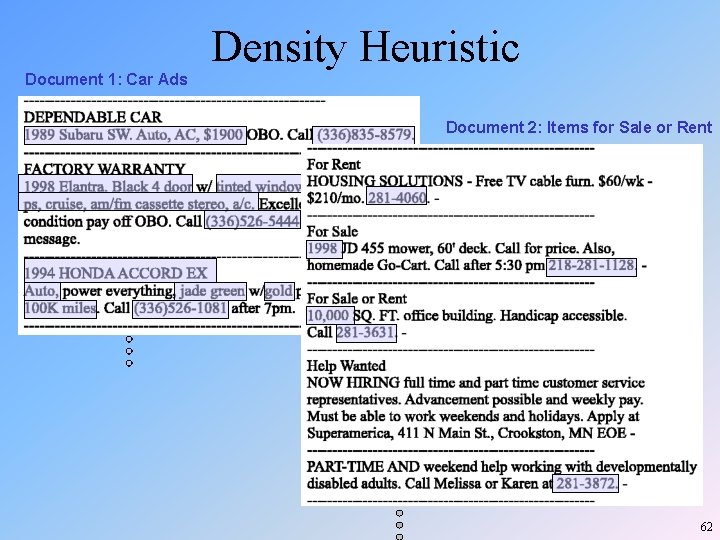 Density Heuristic Document 1: Car Ads Document 2: Items for Sale or Rent 62 Density Heuristic Document 1: Car Ads Document 2: Items for Sale or Rent 62