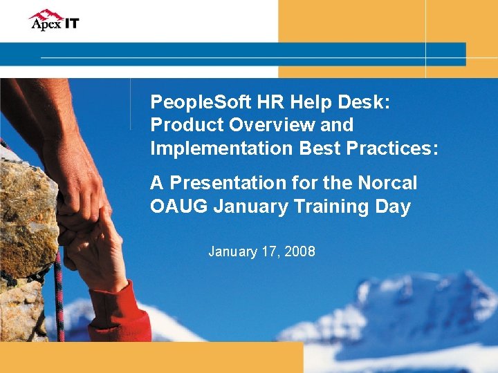 People. Soft HR Help Desk: Product Overview and Implementation Best Practices: A Presentation for