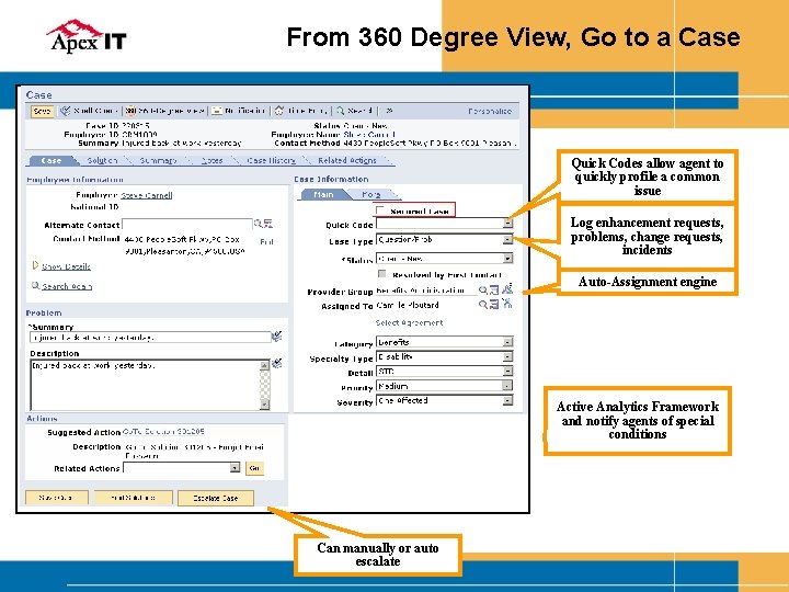 From 360 Degree View, Go to a Case Quick Codes allow agent to quickly
