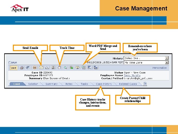 Case Management Send Emails Track Time Word/PDF Merge and Send Case History tracks changes,