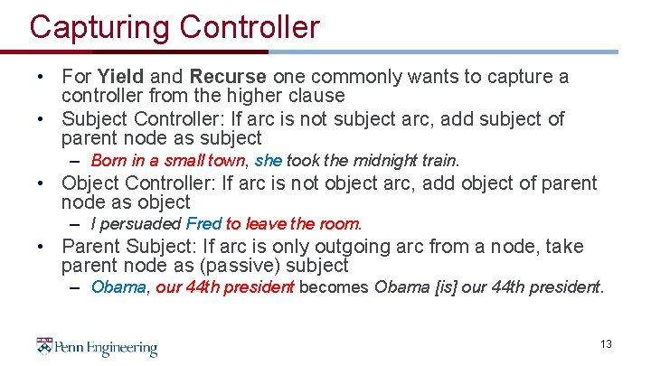 Capturing Controller • For Yield and Recurse one commonly wants to capture a controller