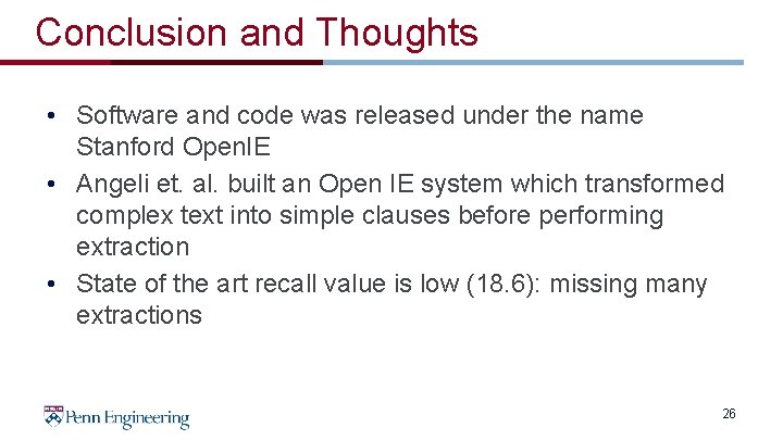 Conclusion and Thoughts • Software and code was released under the name Stanford Open.