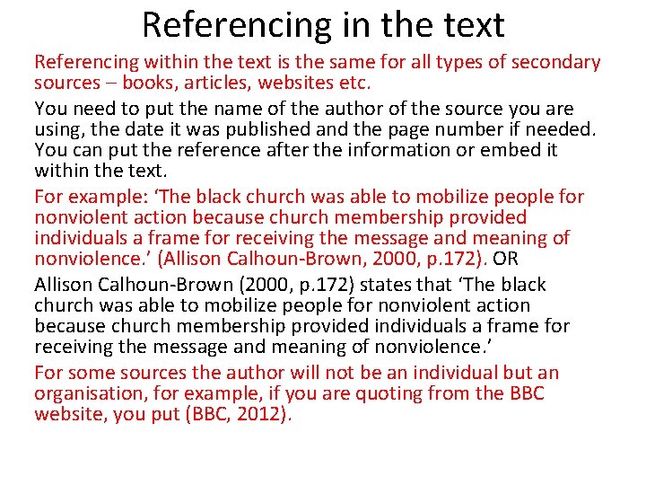Referencing in the text Referencing within the text is the same for all types Referencing in the text Referencing within the text is the same for all types