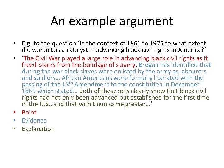 An example argument • E. g: to the question ‘In the context of 1861 An example argument • E. g: to the question ‘In the context of 1861