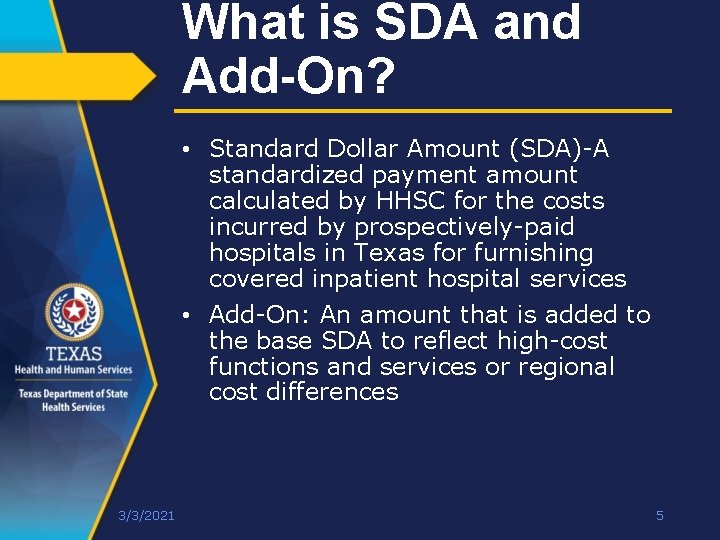 What is SDA and Add-On? • Standard Dollar Amount (SDA)-A standardized payment amount calculated