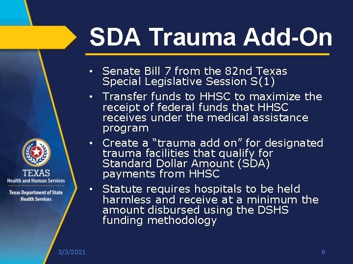 SDA Trauma Add-On • Senate Bill 7 from the 82 nd Texas Special Legislative