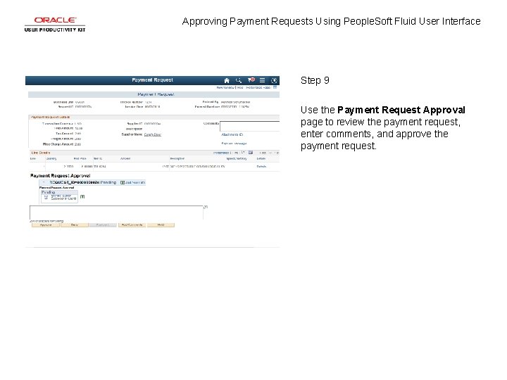 Approving Payment Requests Using People. Soft Fluid User Interface Step 9 Use the Payment