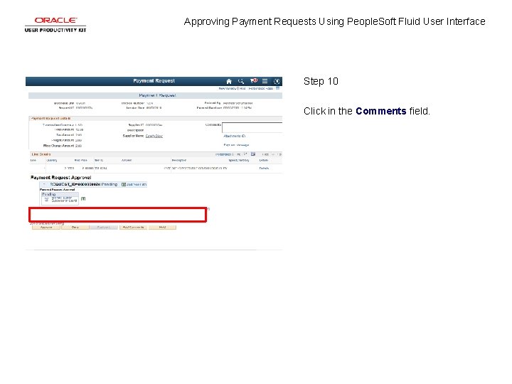 Approving Payment Requests Using People. Soft Fluid User Interface Step 10 Click in the