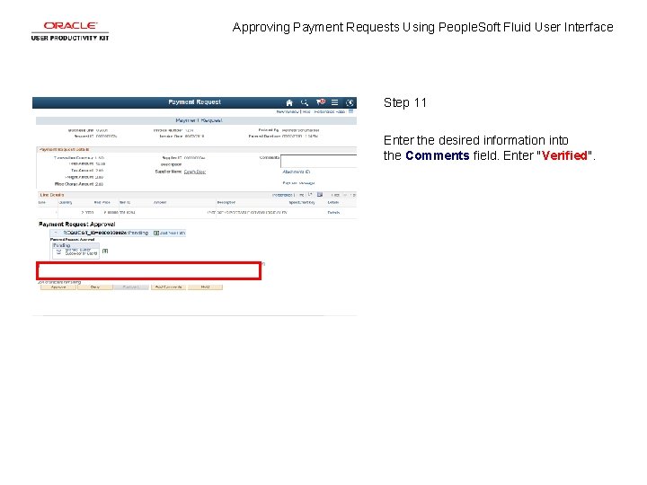 Approving Payment Requests Using People. Soft Fluid User Interface Step 11 Enter the desired