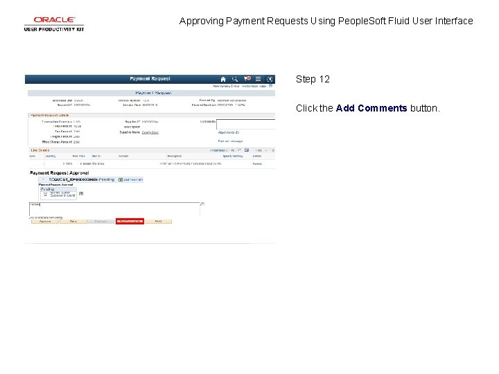 Approving Payment Requests Using People. Soft Fluid User Interface Step 12 Click the Add