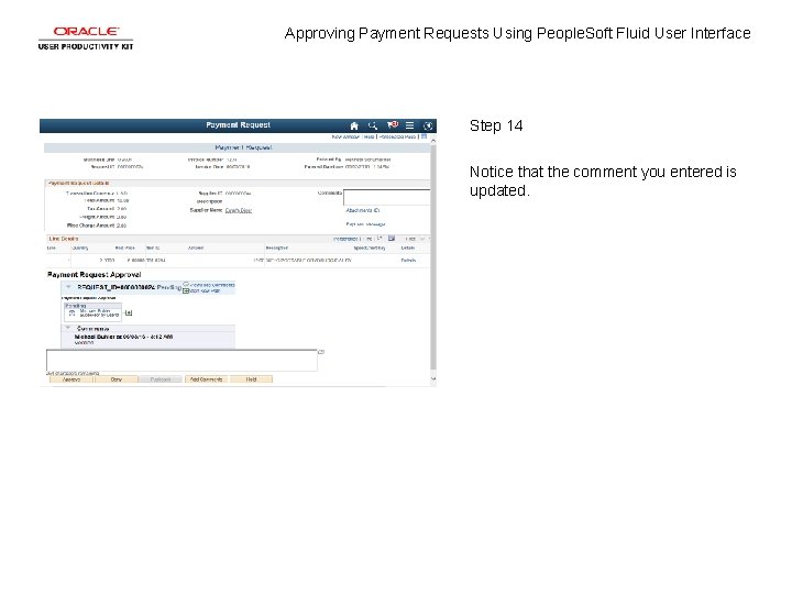 Approving Payment Requests Using People. Soft Fluid User Interface Step 14 Notice that the