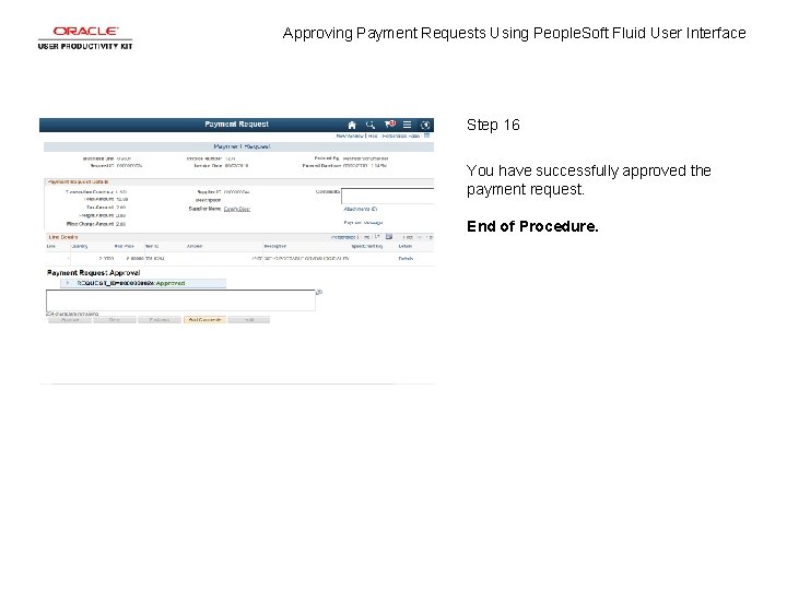 Approving Payment Requests Using People. Soft Fluid User Interface Step 16 You have successfully