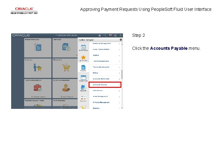 Approving Payment Requests Using People. Soft Fluid User Interface Step 2 Click the Accounts