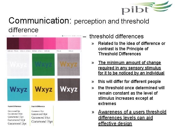 Communication: perception and threshold difference – threshold differences » Related to the idea of