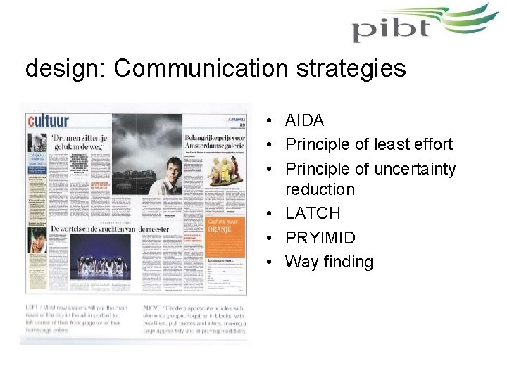 design: Communication strategies • AIDA • Principle of least effort • Principle of uncertainty