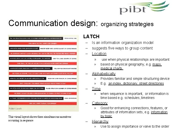 Communication design: organizing strategies • LATCH – – – Is an information organization model