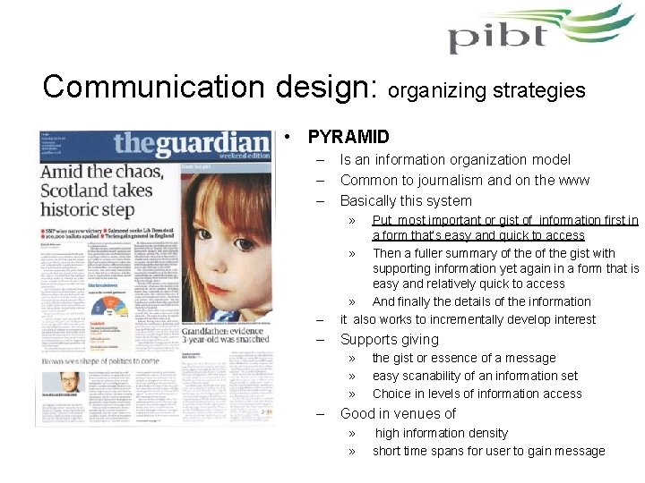 Communication design: organizing strategies • PYRAMID – – – Is an information organization model