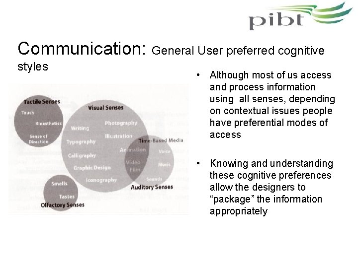 Communication: General User preferred cognitive styles • Although most of us access and process