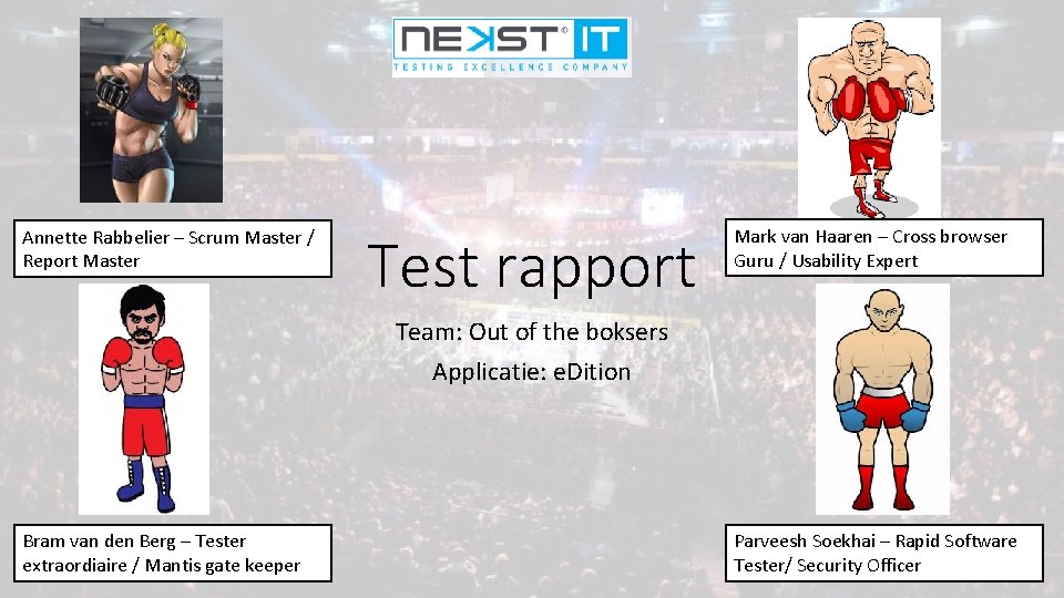 Annette Rabbelier – Scrum Master / Report Master Test rapport Mark van Haaren –