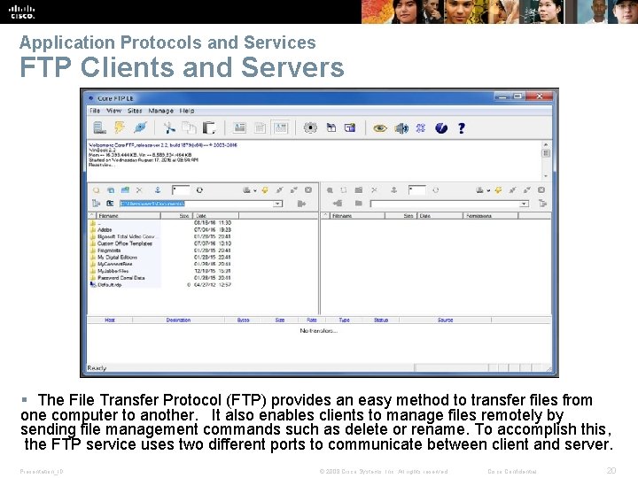 Application Protocols and Services FTP Clients and Servers § The File Transfer Protocol (FTP)