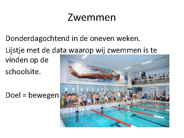 Zwemmen Donderdagochtend in de oneven weken. Lijstje met de data waarop wij zwemmen is