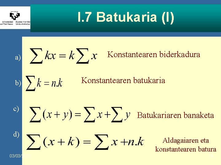 I. 7 Batukaria (I) a) b) c) d) 03/03/2021 Konstantearen biderkadura Konstantearen batukaria Batukariaren