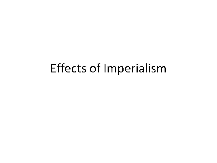 Effects of Imperialism 
