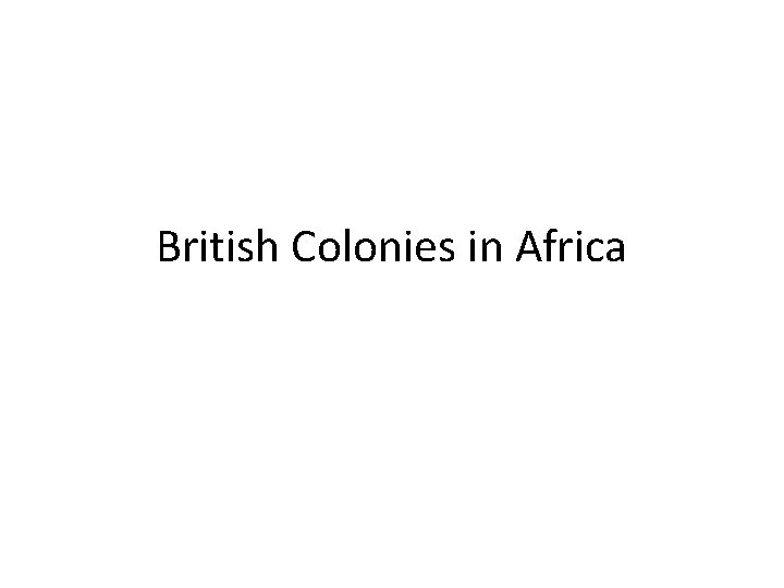 British Colonies in Africa 