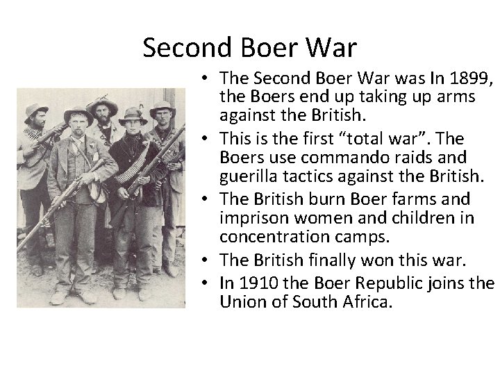 Second Boer War • The Second Boer War was In 1899, the Boers end