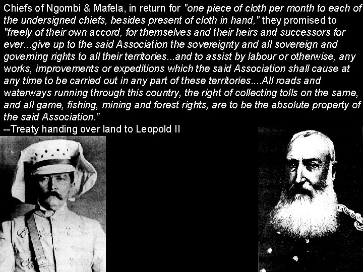 Chiefs of Ngombi & Mafela, in return for "one piece of cloth per month