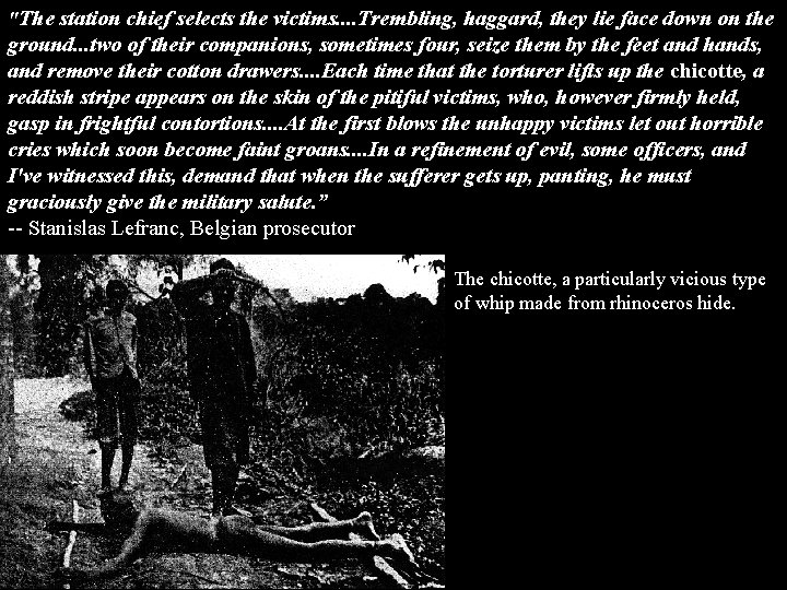 "The station chief selects the victims. . Trembling, haggard, they lie face down on