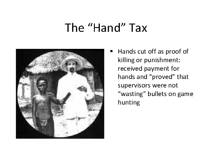The “Hand” Tax § Hands cut off as proof of killing or punishment: received