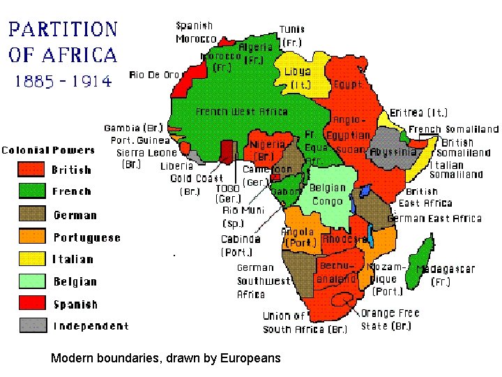 Modern boundaries, drawn by Europeans 