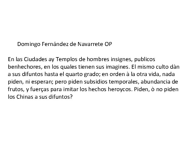 Domingo Fernández de Navarrete OP En las Ciudades ay Templos de hombres insignes, publicos