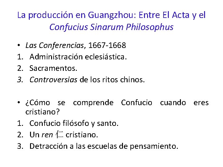 La producción en Guangzhou: Entre El Acta y el Confucius Sinarum Philosophus • Las