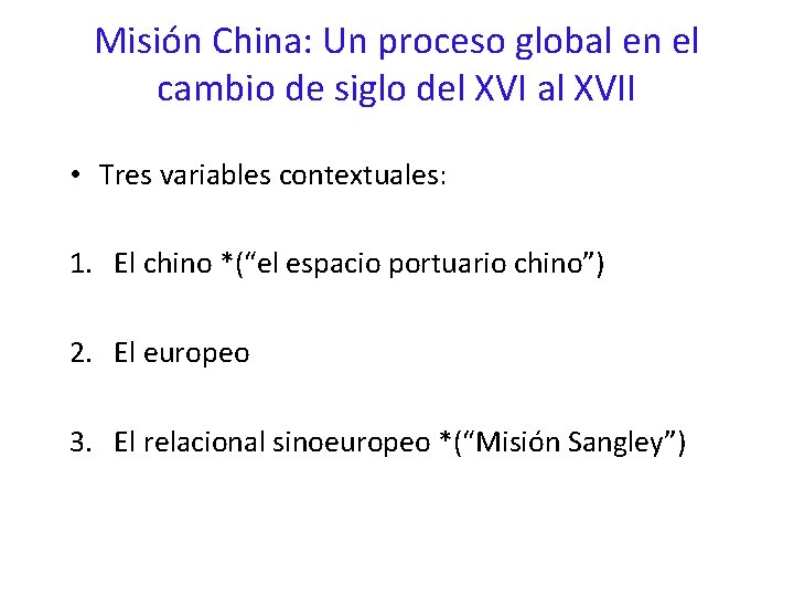 Misión China: Un proceso global en el cambio de siglo del XVI al XVII