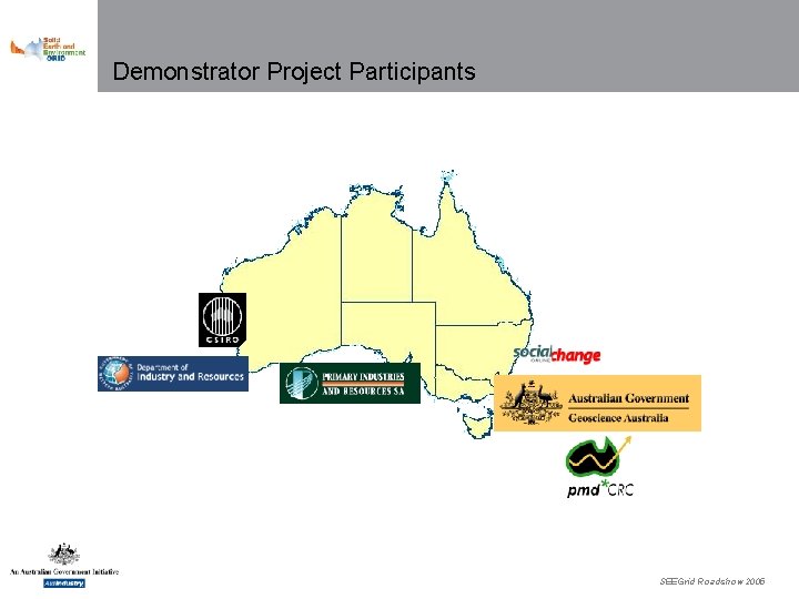 Demonstrator Project Participants SEEGrid Roadshow 2005 