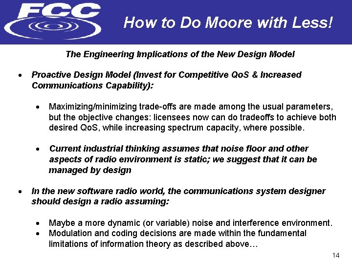 How to Do Moore with Less! The Engineering Implications of the New Design Model