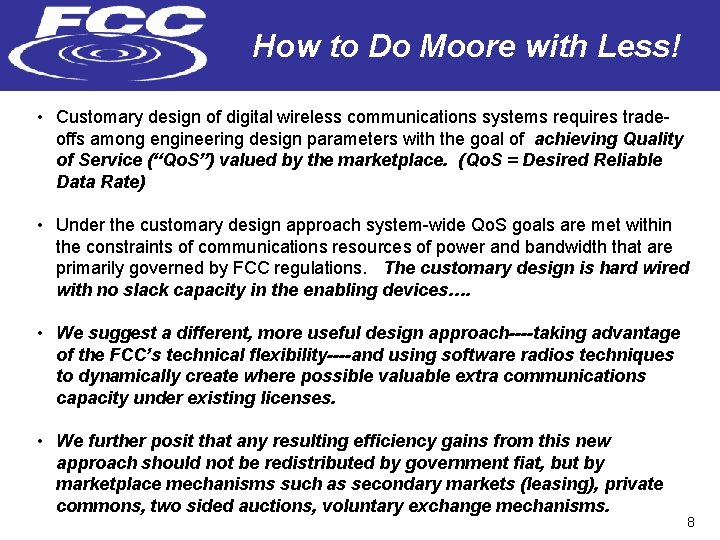 How to Do Moore with Less! • Customary design of digital wireless communications systems