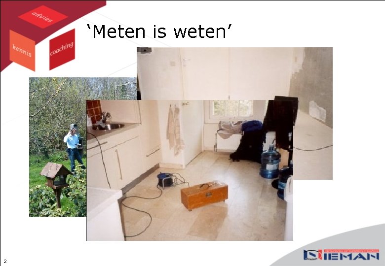 ‘Meten is weten’ 2 