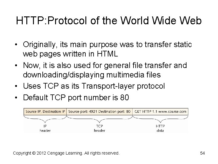 HTTP: Protocol of the World Wide Web • Originally, its main purpose was to