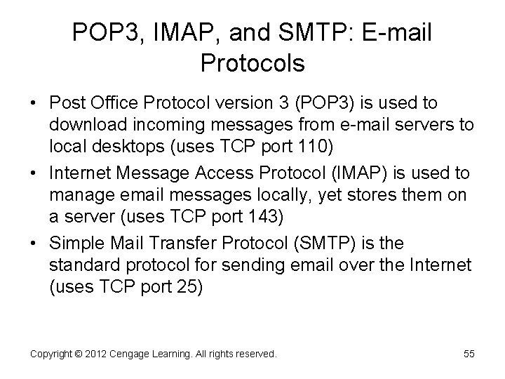 POP 3, IMAP, and SMTP: E-mail Protocols • Post Office Protocol version 3 (POP