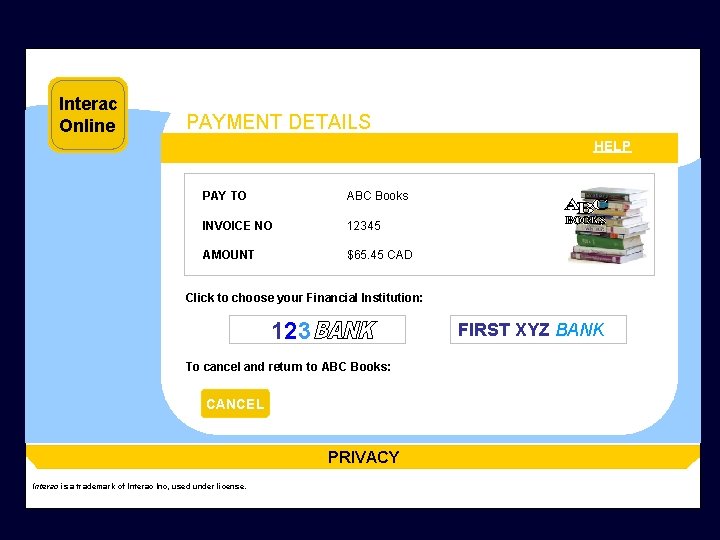 Interac Online PAYMENT DETAILS HELP PAY TO ABC Books INVOICE NO 12345 AMOUNT $65.